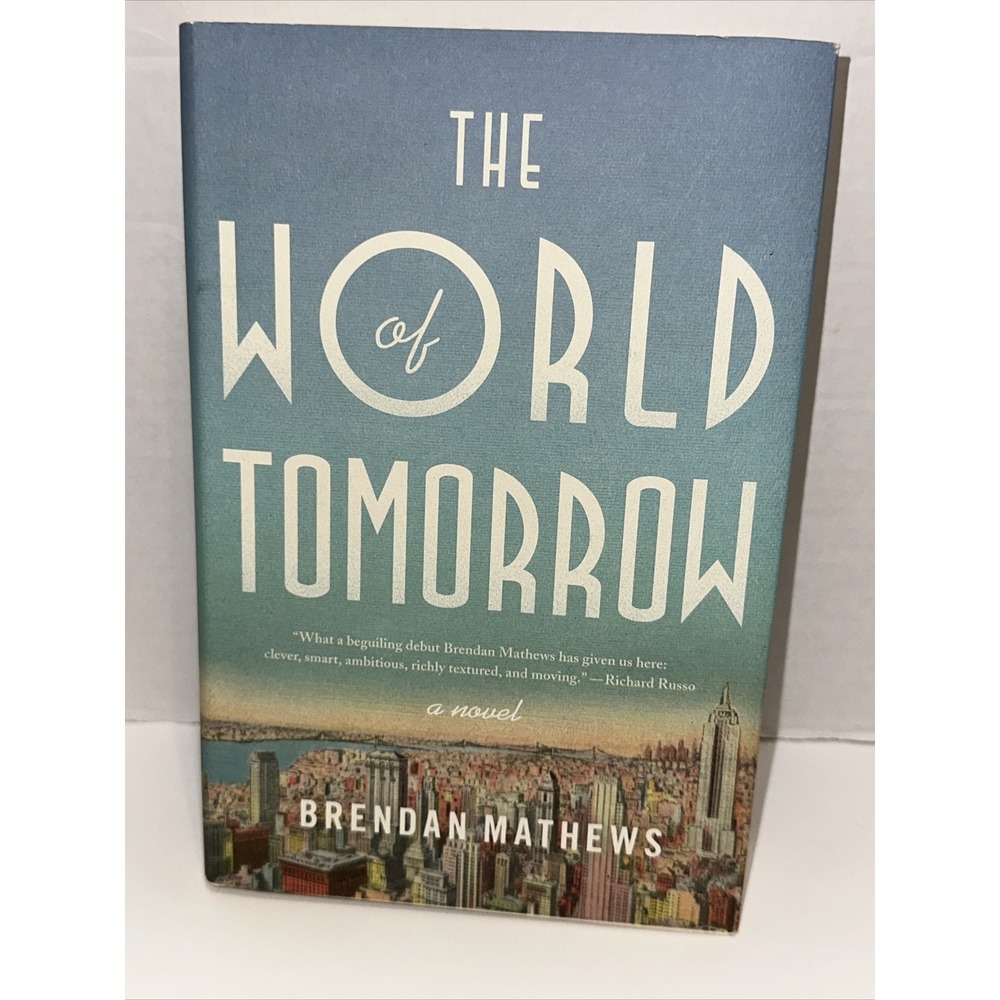 The World of Tomorrow by Brendan Mathews (2017, Hardcover) NEW A22